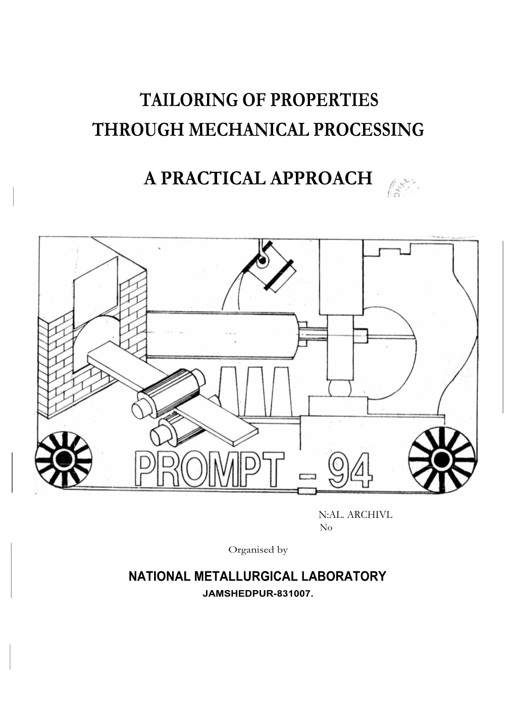 Tailoring of Properties Through Mechanical Processing a Practical