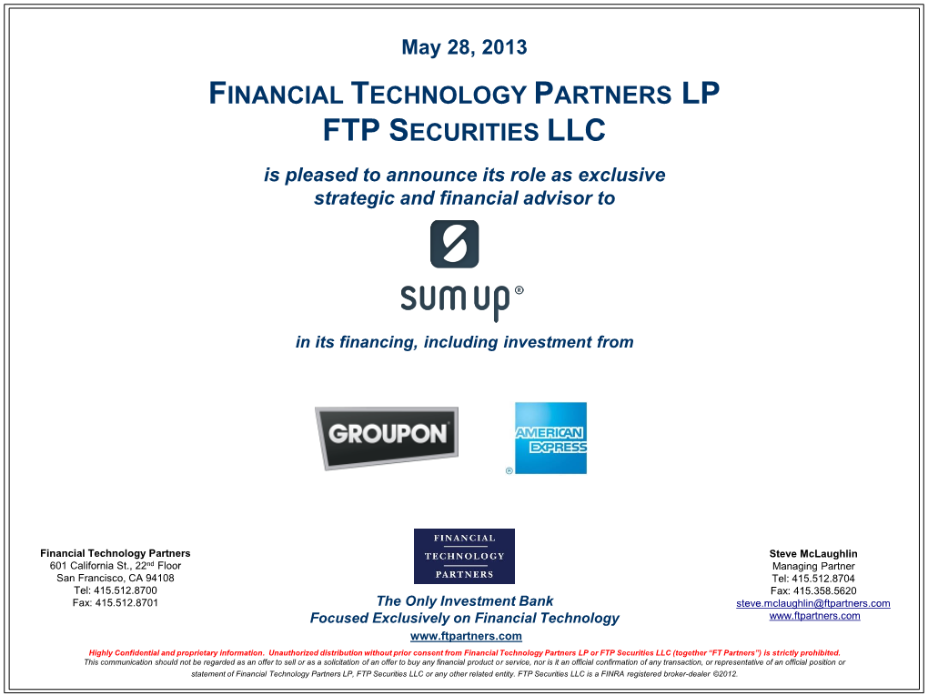 FINANCIAL TECHNOLOGY PARTNERS LP FTP SECURITIES LLC Is Pleased to Announce Its Role As Exclusive Strategic and Financial Advisor To