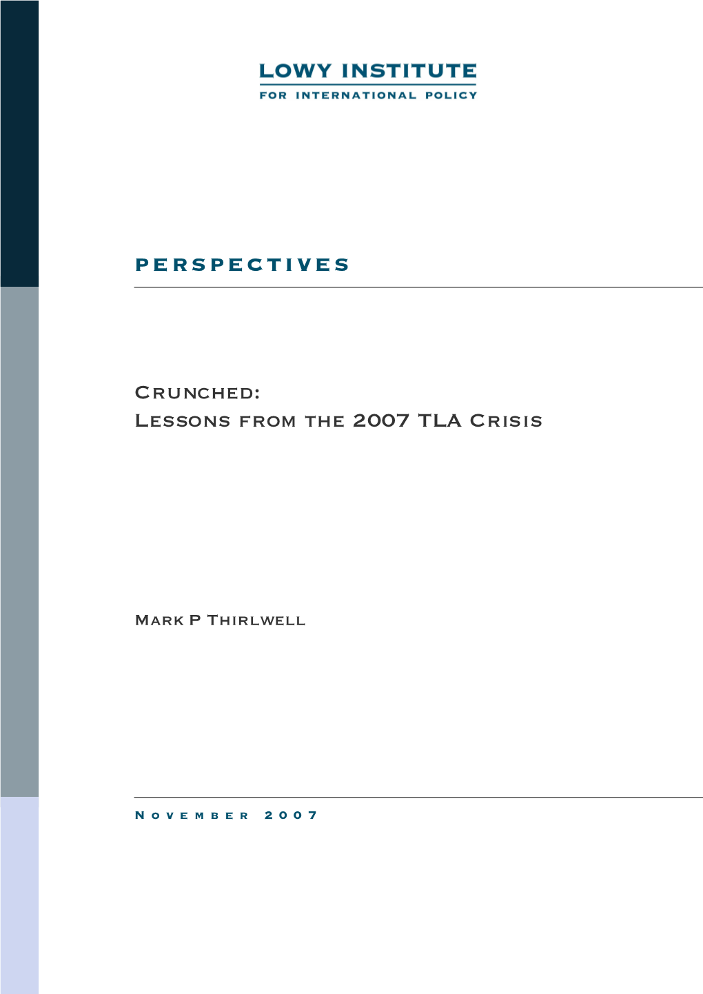 Crunched, Lessons from the 2007 TLA Crisis