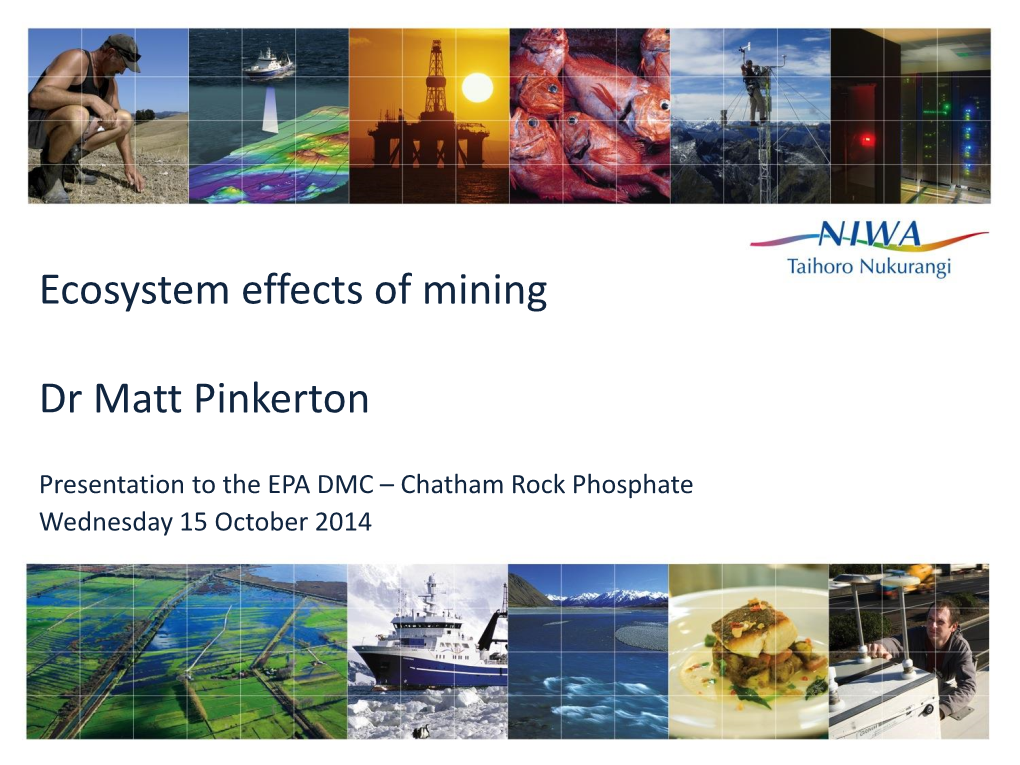 Ecosystem Effects of Mining Dr Matt Pinkerton