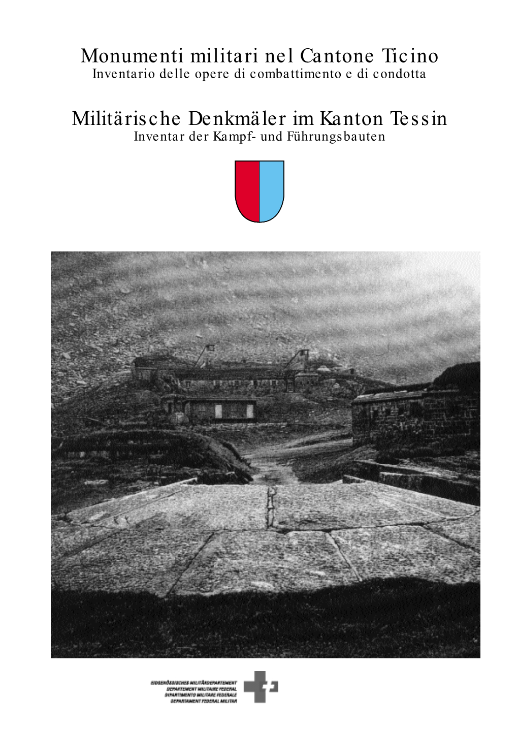 Monumenti Militari Nel Cantone Ticino Militärische Denkmäler Im Kanton