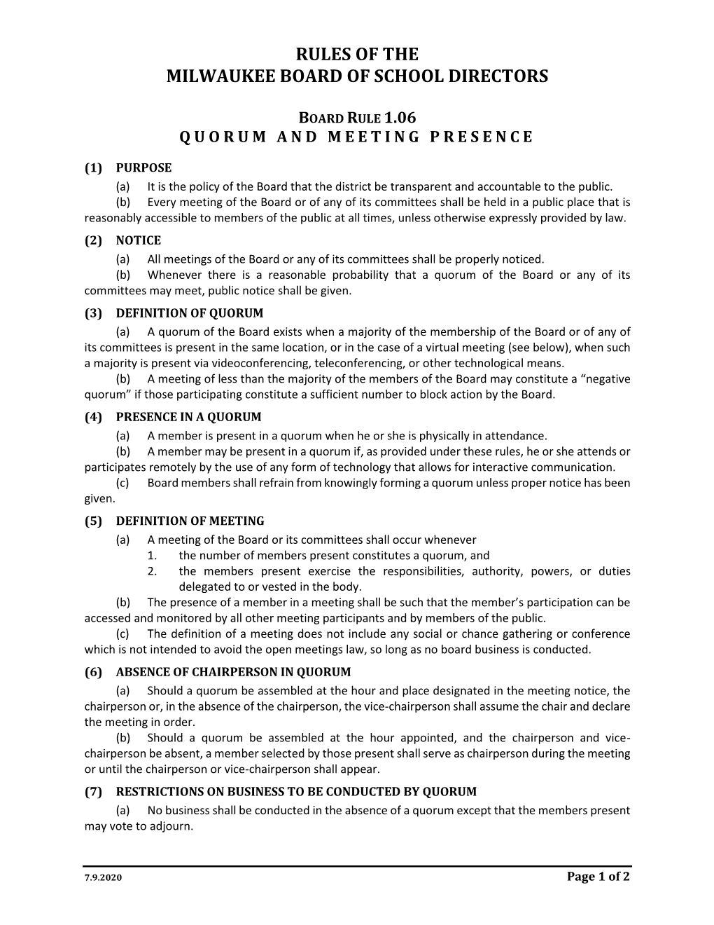 Board Rule 1.06: QUORUM and MEETING PRESENCE