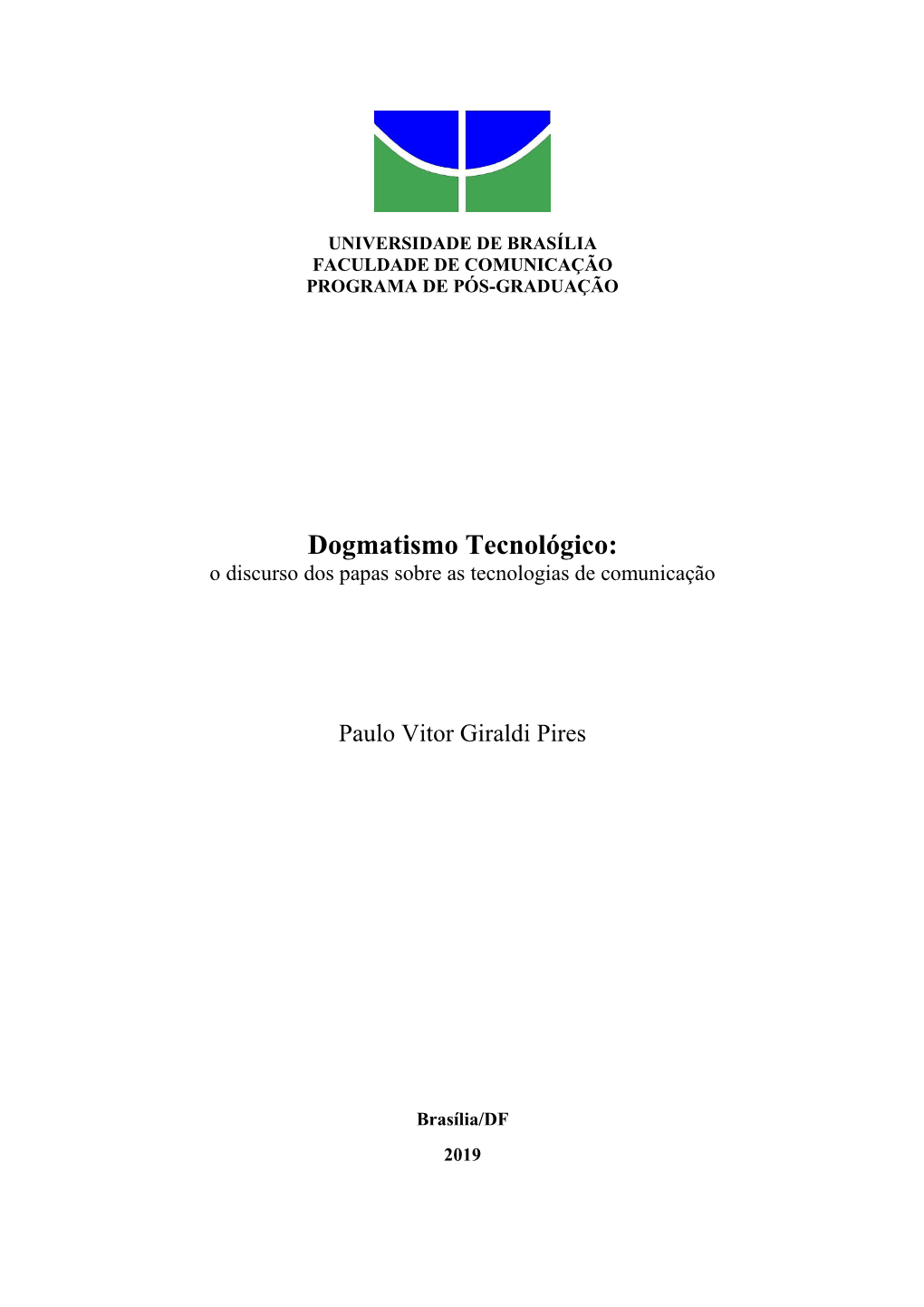 Dogmatismo Tecnológico: O Discurso Dos Papas Sobre As Tecnologias De Comunicação