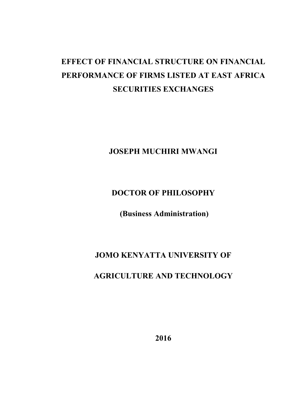 Effect of Financial Structure on Financial Performance of Firms Listed at East Africa Securities Exchanges Joseph Muchiri Mwangi