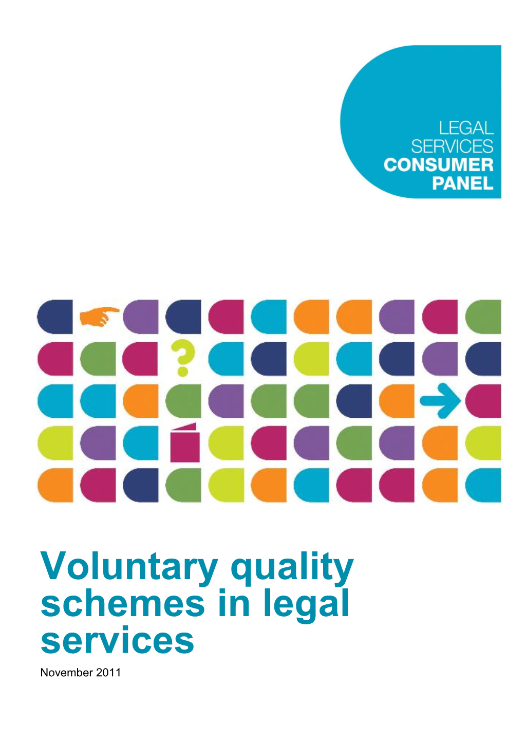 Voluntary Quality Schemes in Legal Services November 2011 Voluntary Quality Schemes in Legal Services I 2