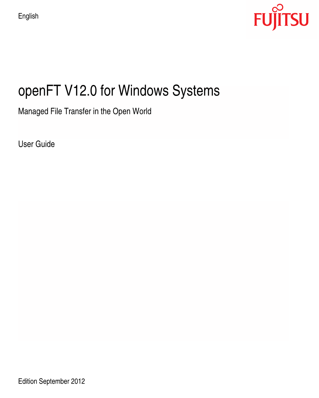 Openft V12.0 for Windows Systems Managed File Transfer in the Open World