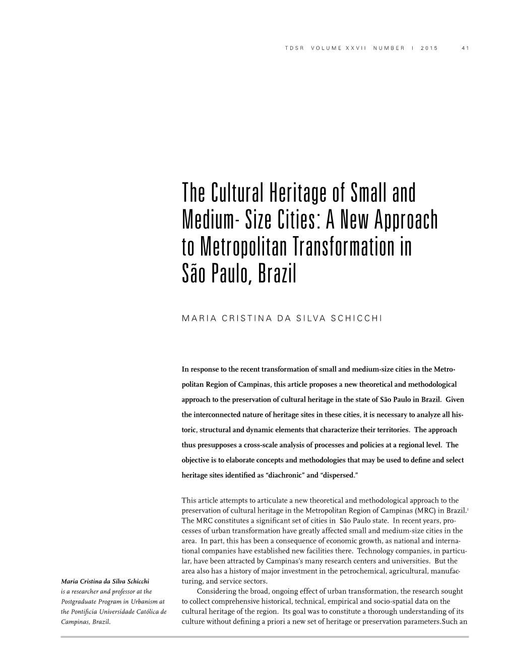 The Cultural Heritage of Small and Medium- Size Cities: a New Approach to Metropolitan Transformation in São Paulo, Brazil