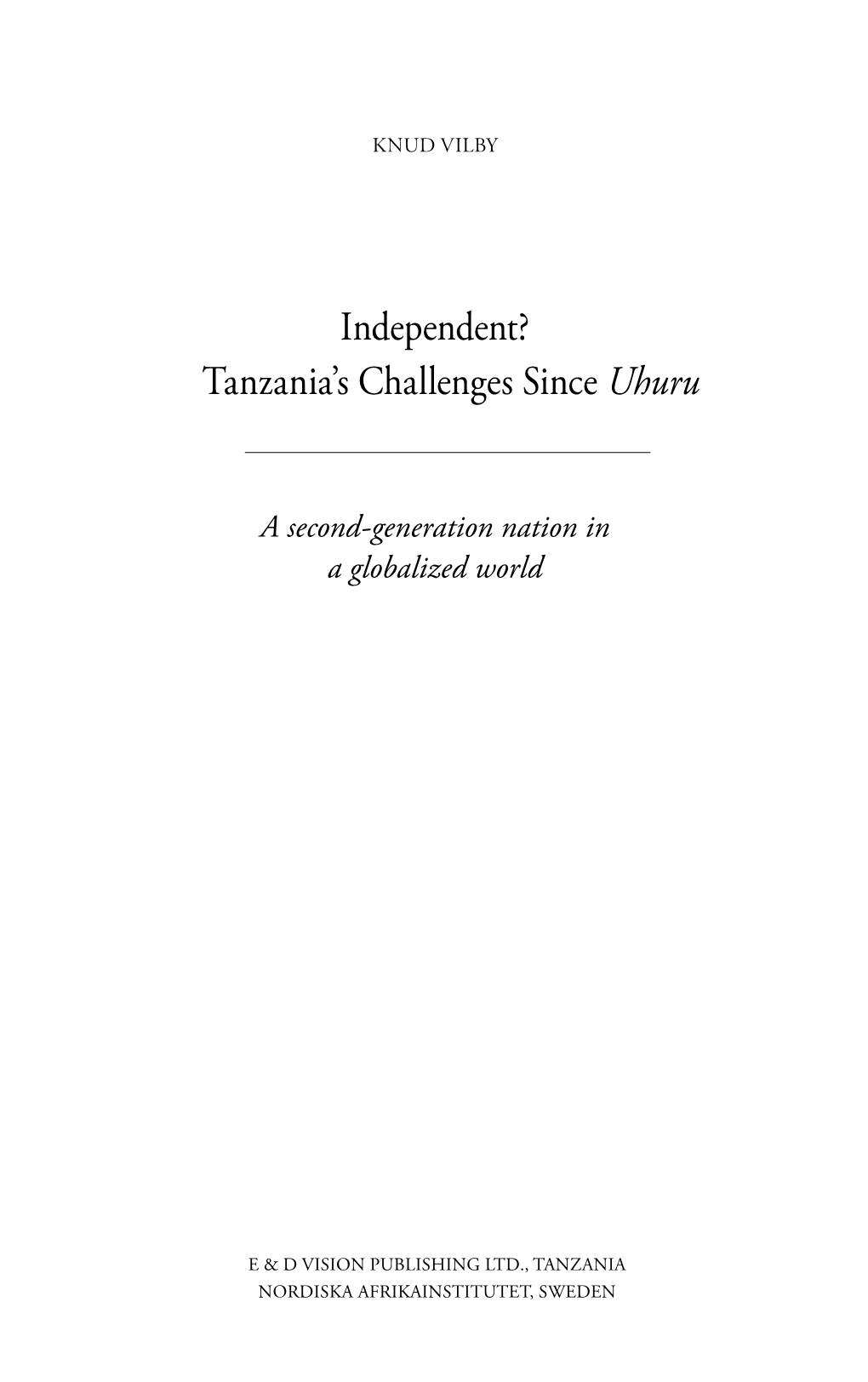 Independent? Tanzania's Challenges Since Uhuru