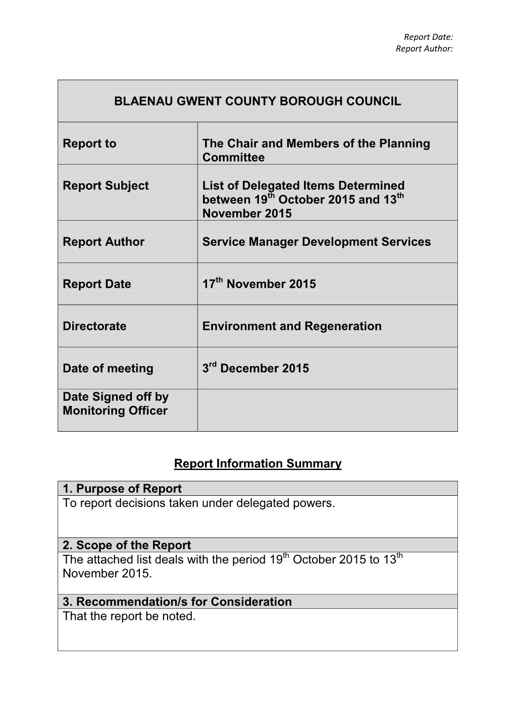 BLAENAU GWENT COUNTY BOROUGH COUNCIL Report to the Chair and Members of the Planning Committee Report Subject List of Delegated