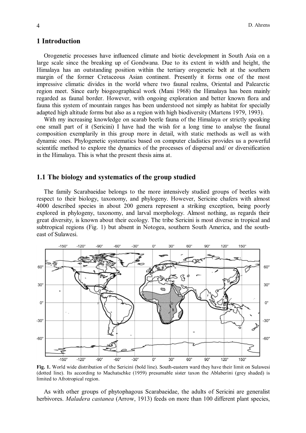 1 Introduction 1.1 the Biology and Systematics of the Group Studied