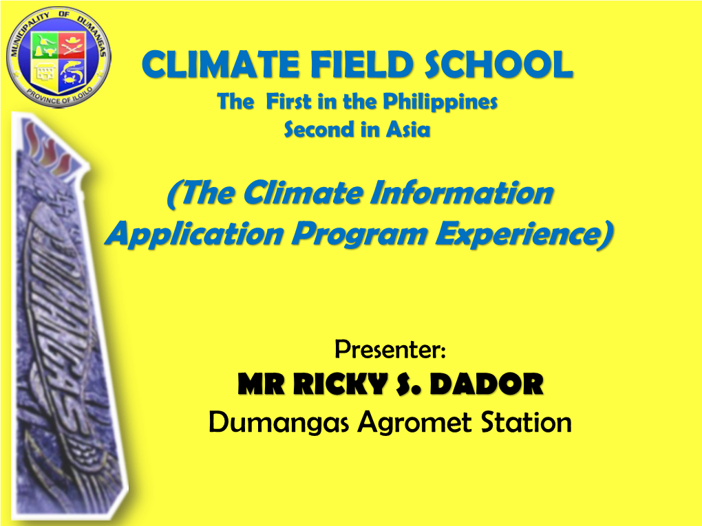 CLIMATE FIELD SCHOOL the First in the Philippines Second in Asia