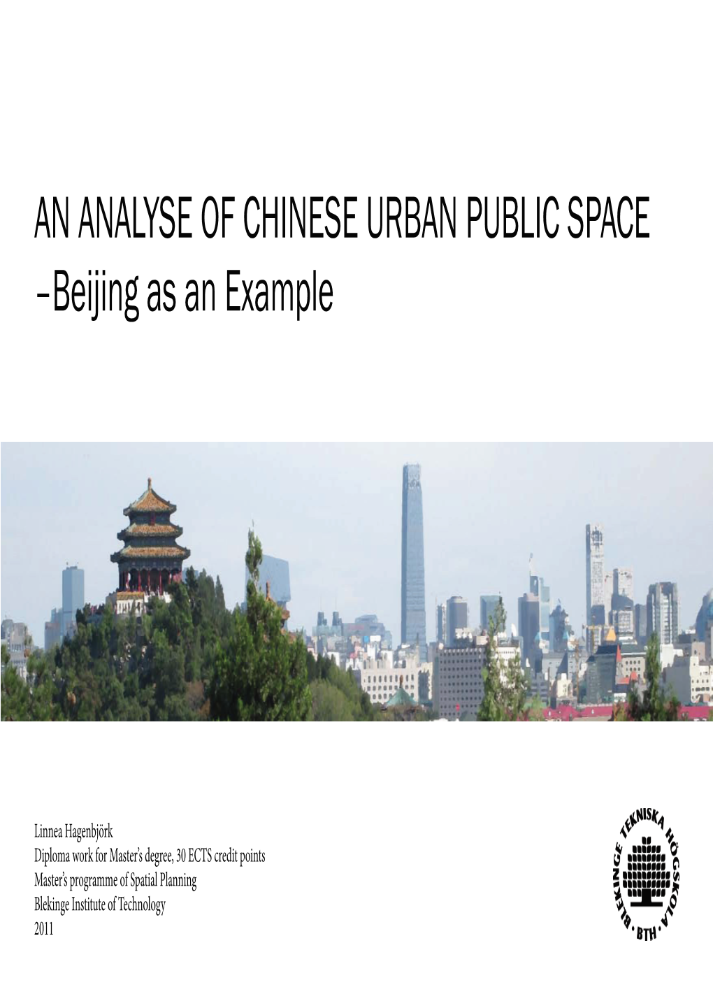 AN ANALYSE of CHINESE URBAN PUBLIC SPACE –Beijing As an Example