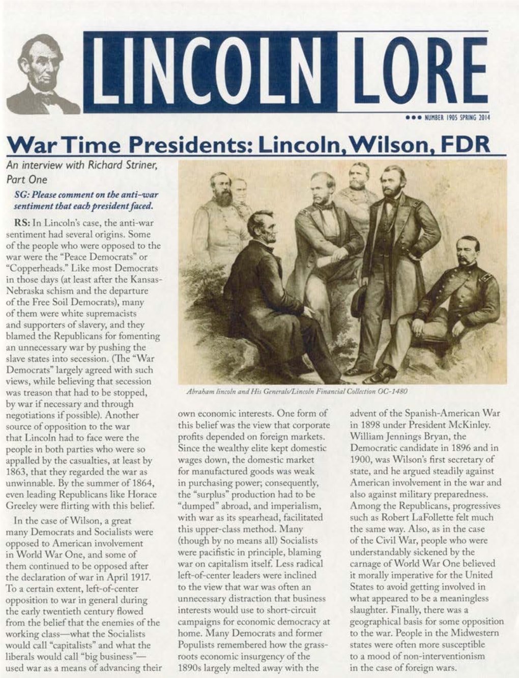 Wartime Presidents: Lincoln, Wilson, for an Interview with Richard Striner, Part One SG: Please Comment on the Anti-War Sentiment That Each Presidentfaced