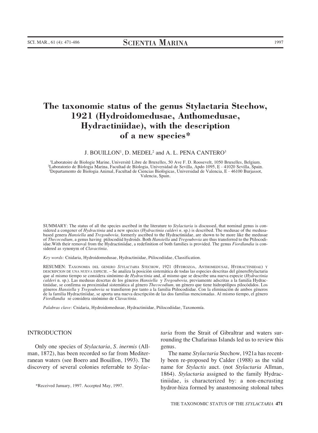 The Taxonomic Status of the Genus Stylactaria Stechow, 1921 (Hydroidomedusae, Anthomedusae, Hydractiniidae), with the Description of a New Species*