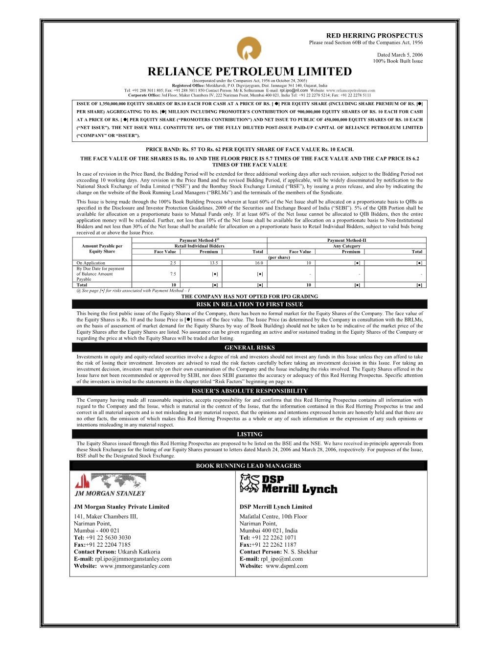 RELIANCE PETROLEUM LIMITED (Incorporated Under the Companies Act, 1956 on October 24, 2005) Registered Office: Motikhavdi, P.O