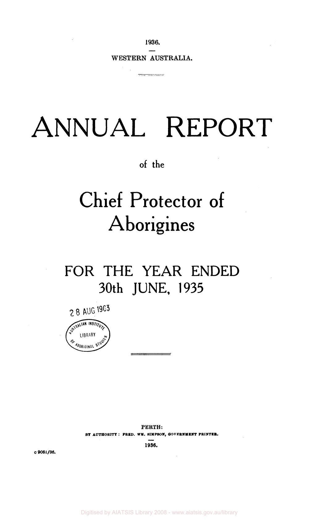 Annual Report of the Chief Protector of Aborigines for the Year Ended 30Th June 1935