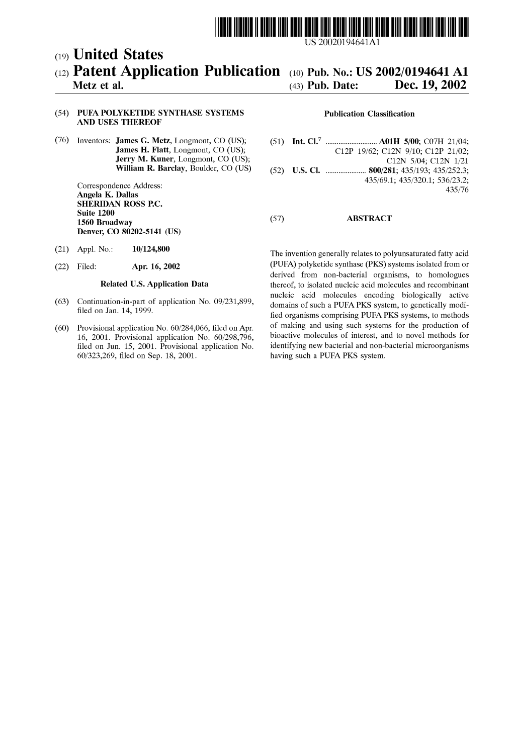 (12) Patent Application Publication (10) Pub. No.: US 2002/0194641 A1 Metz Et Al