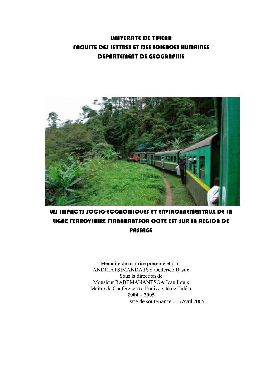 Les Impacts Socio-Économiques Et Environnementaux De La Ligne Ferroviaire Fianarantsoa Côte Est Sur Sa Région D’Influence