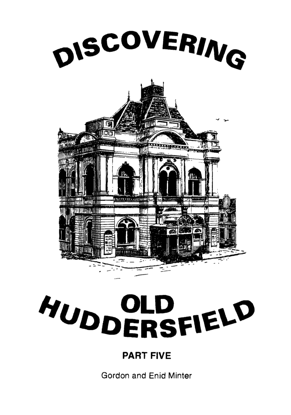 Discovering Old Huddersfield: Part 5