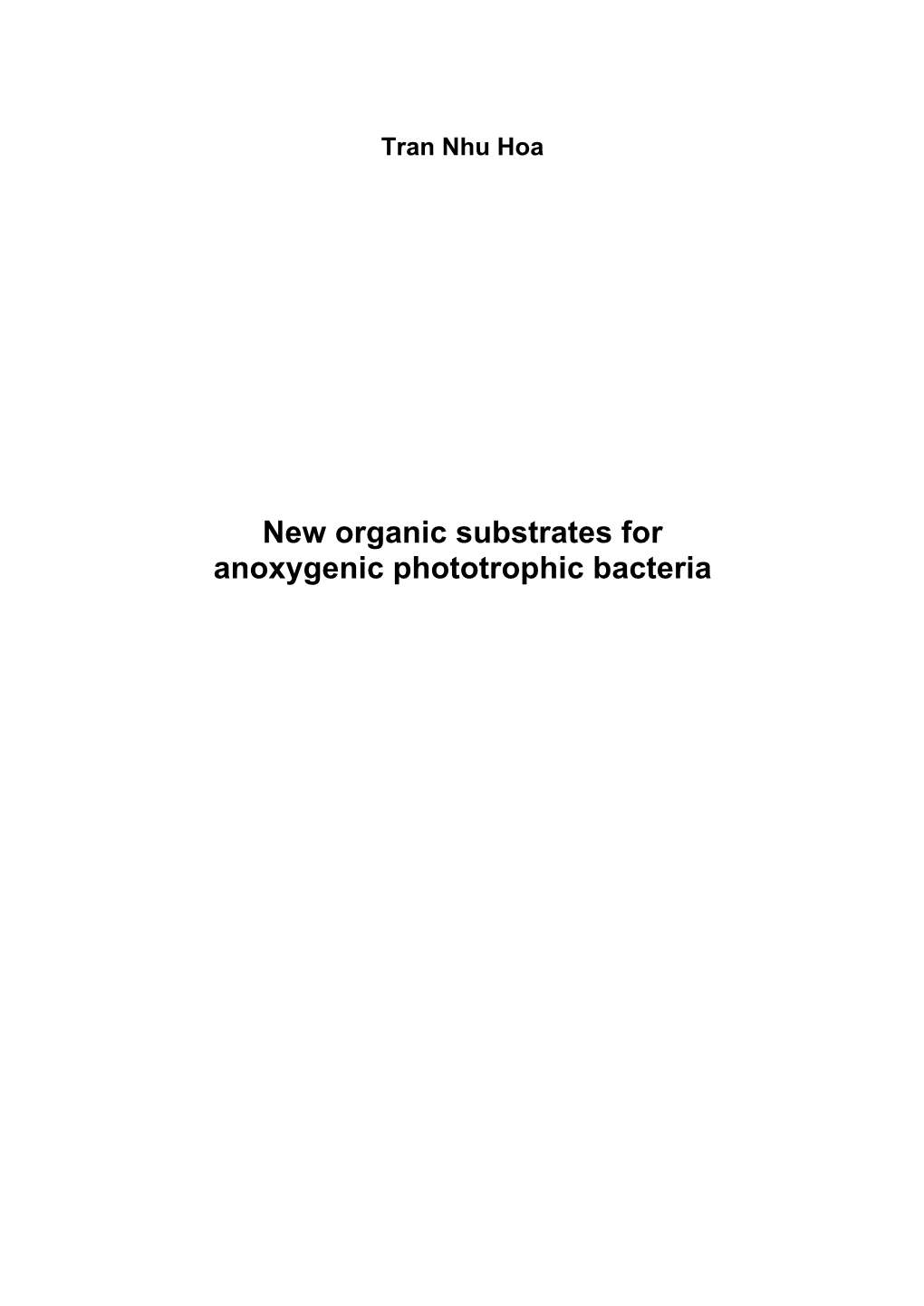 New Organic Substrates for Anoxygenic Phototrophic Bacteria