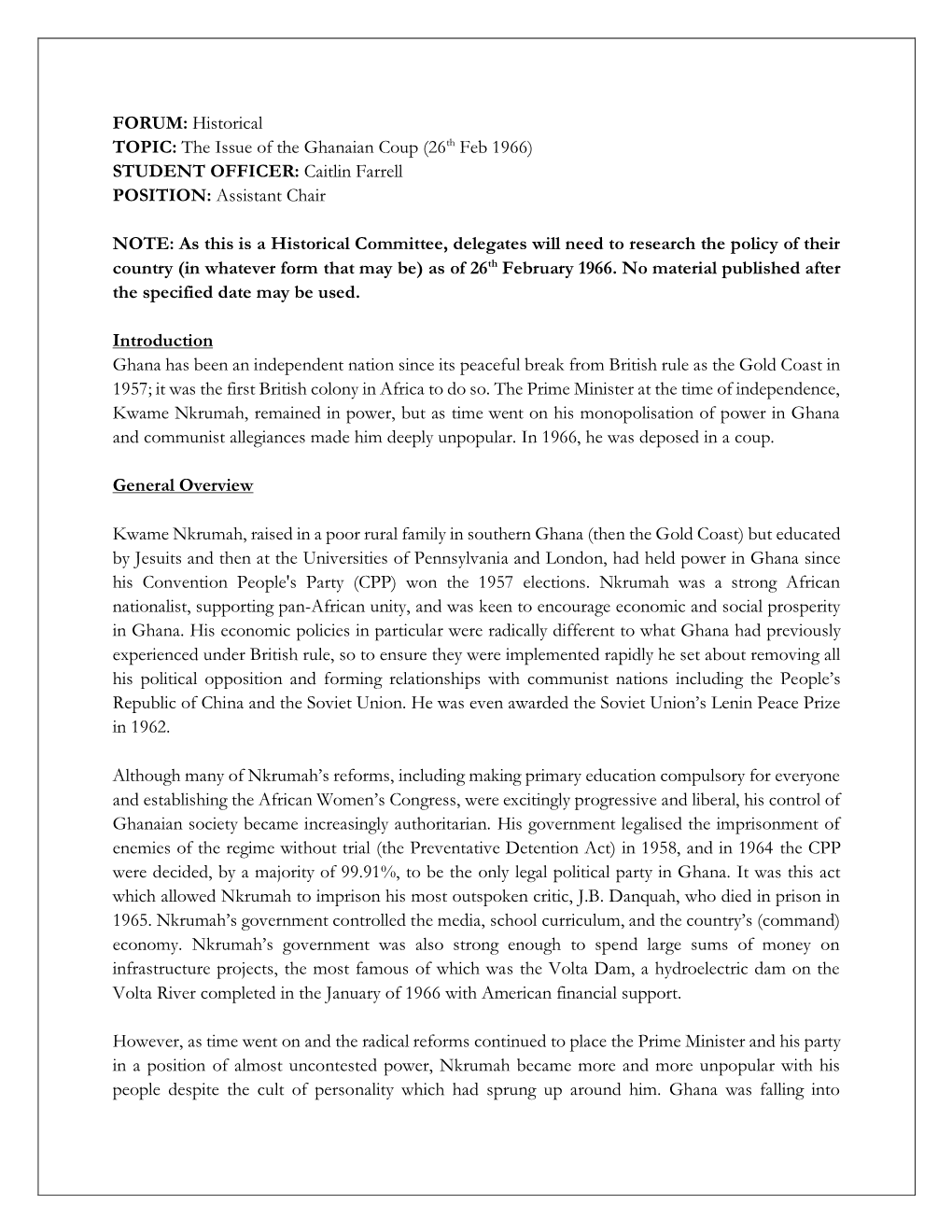 Historical TOPIC: the Issue of the Ghanaian Coup (26Th Feb 1966) STUDENT OFFICER: Caitlin Farrell POSITION: Assistant Chair