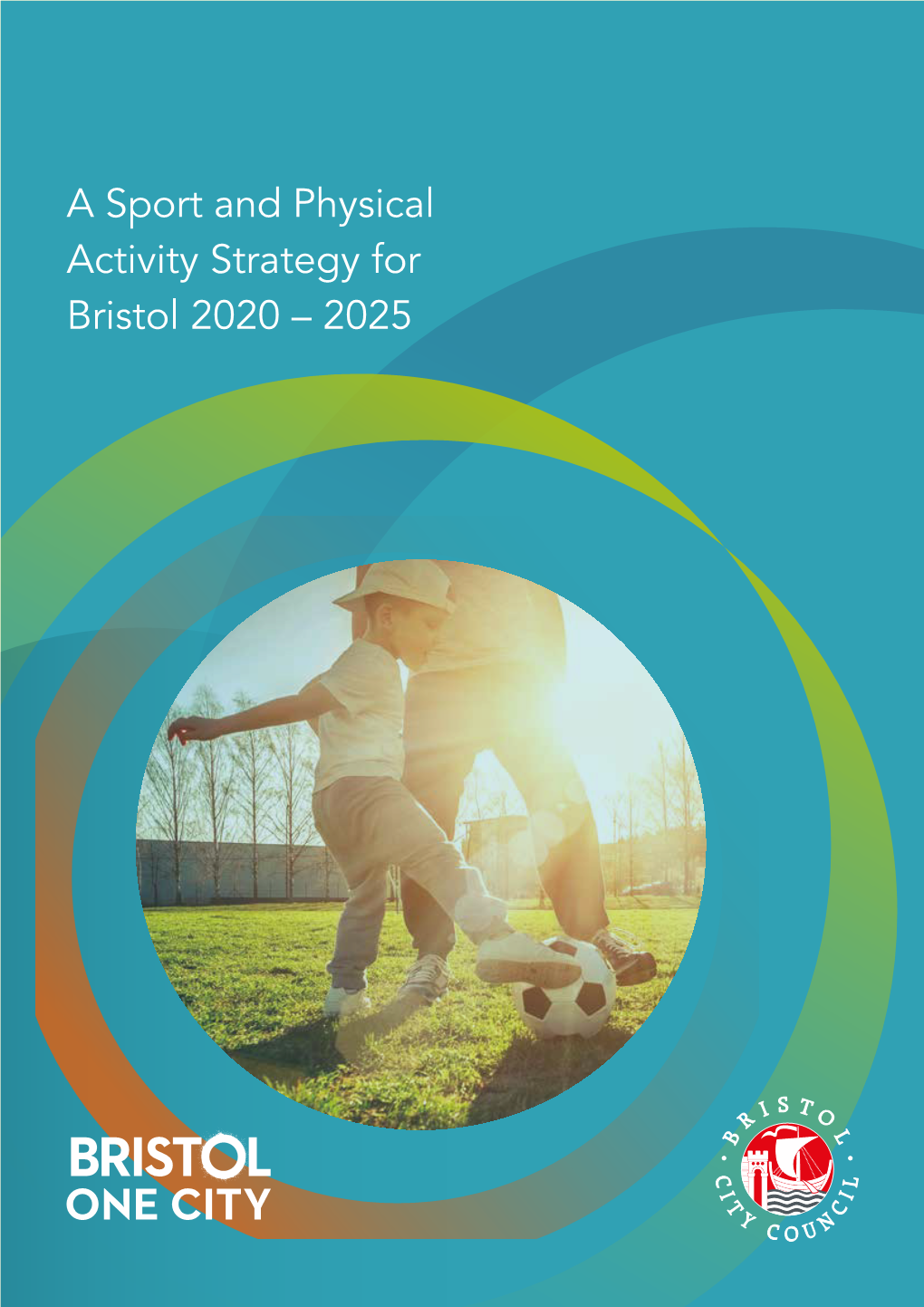 A Sport and Physical Activity Strategy for Bristol 2020 – 2025