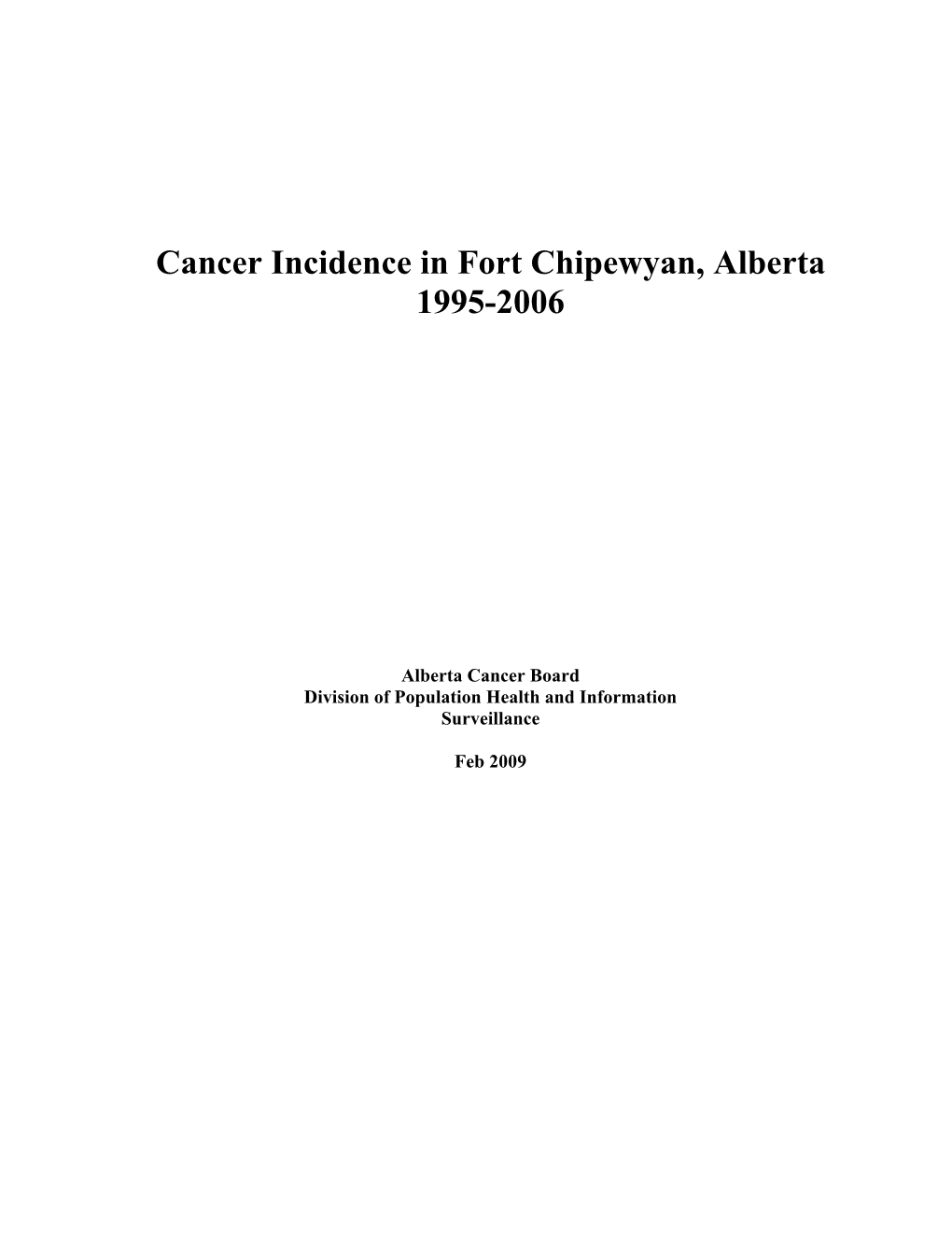 Cancer Incidence in Fort Chipewyan, Alberta 1995-2006