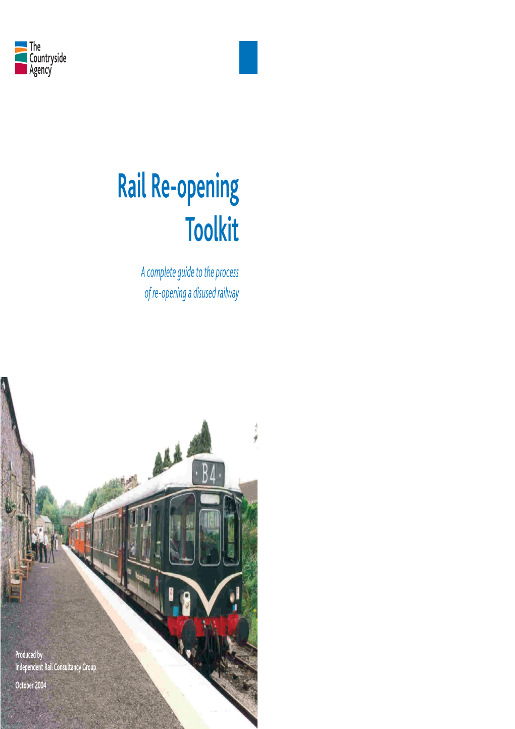 Rail Re-Opening Toolkit a Complete Guide to the Process of Re-Opening a Disused Railway