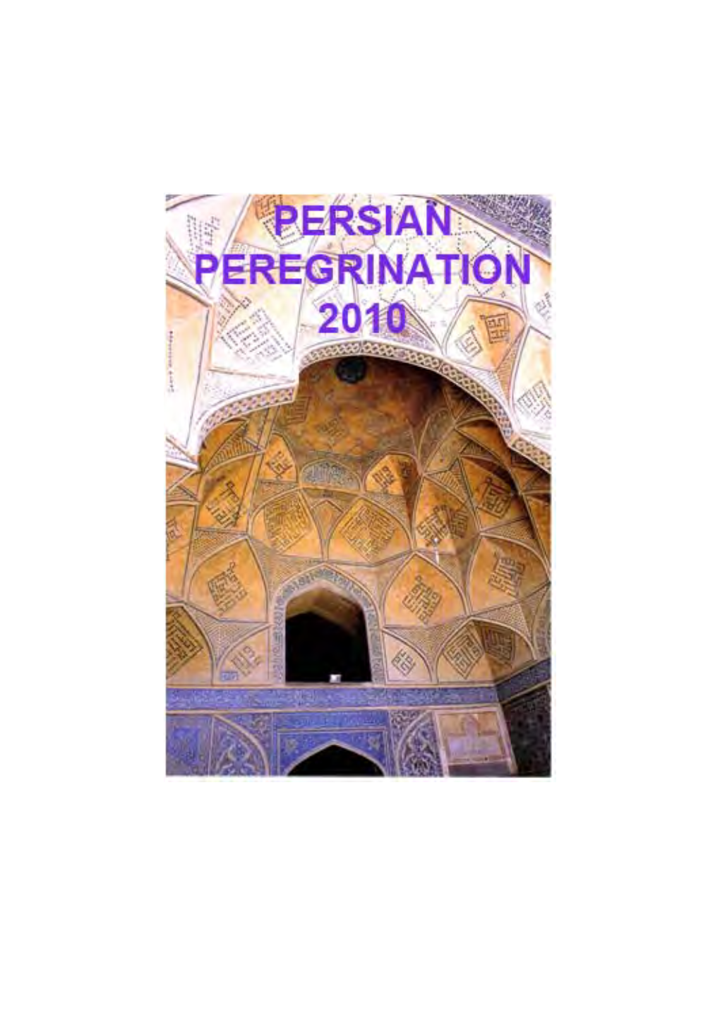 PERSIAN PEREGRINATION Miles Lewis 2010