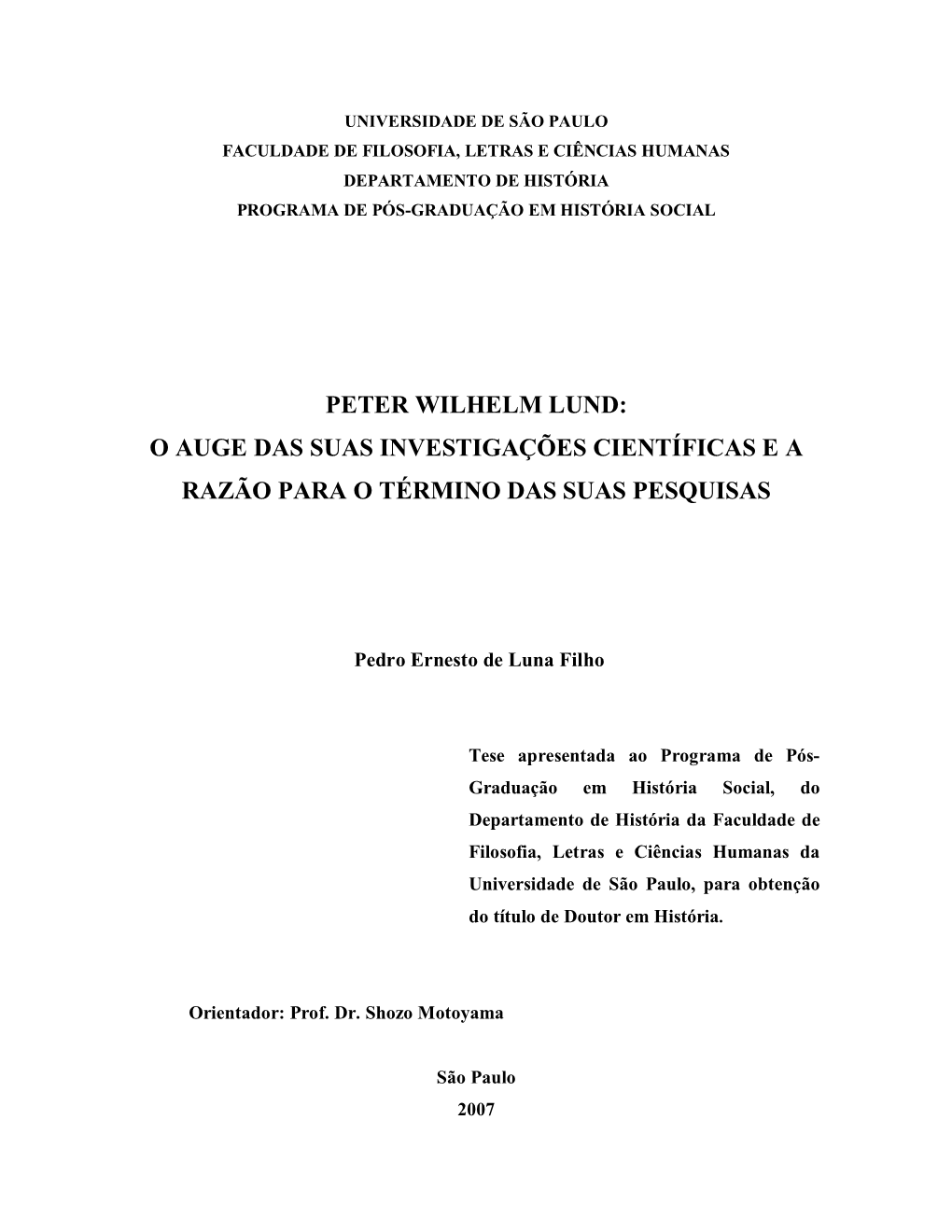 Peter Wilhelm Lund: O Auge Das Suas Investigações Científicas E a Razão Para O Término Das Suas Pesquisas