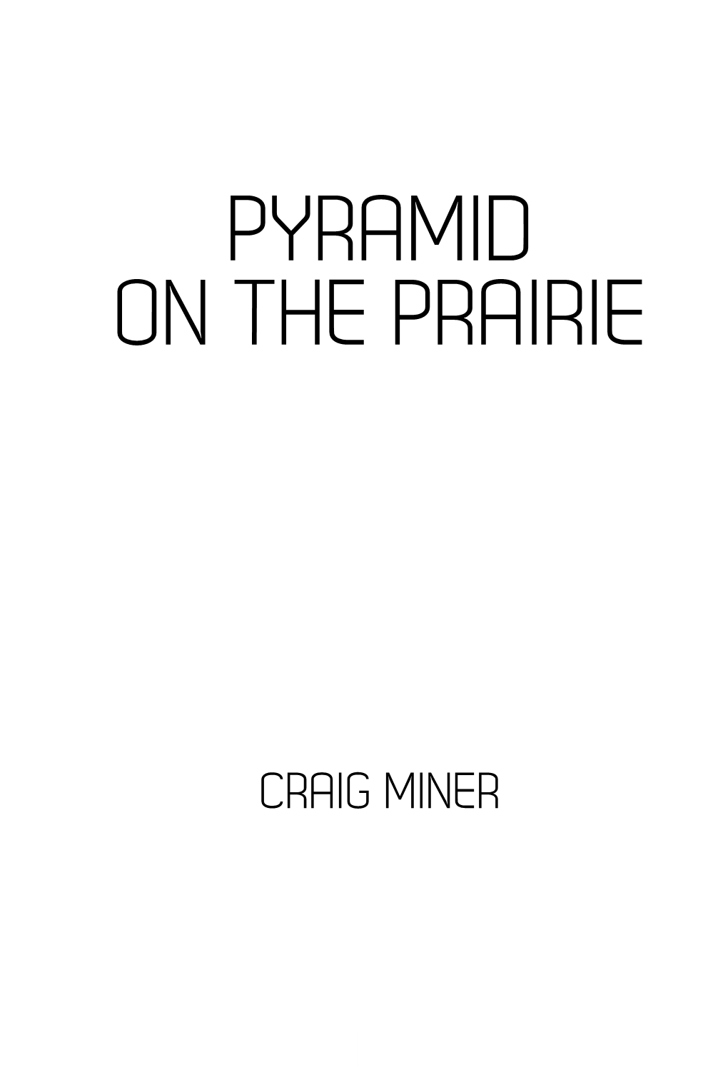 Pyramid on the Prairie
