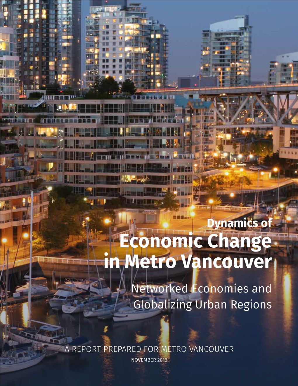 Dynamics of Economic Change in Metro Vancouver Networked Economies and Globalizing Urban Regions