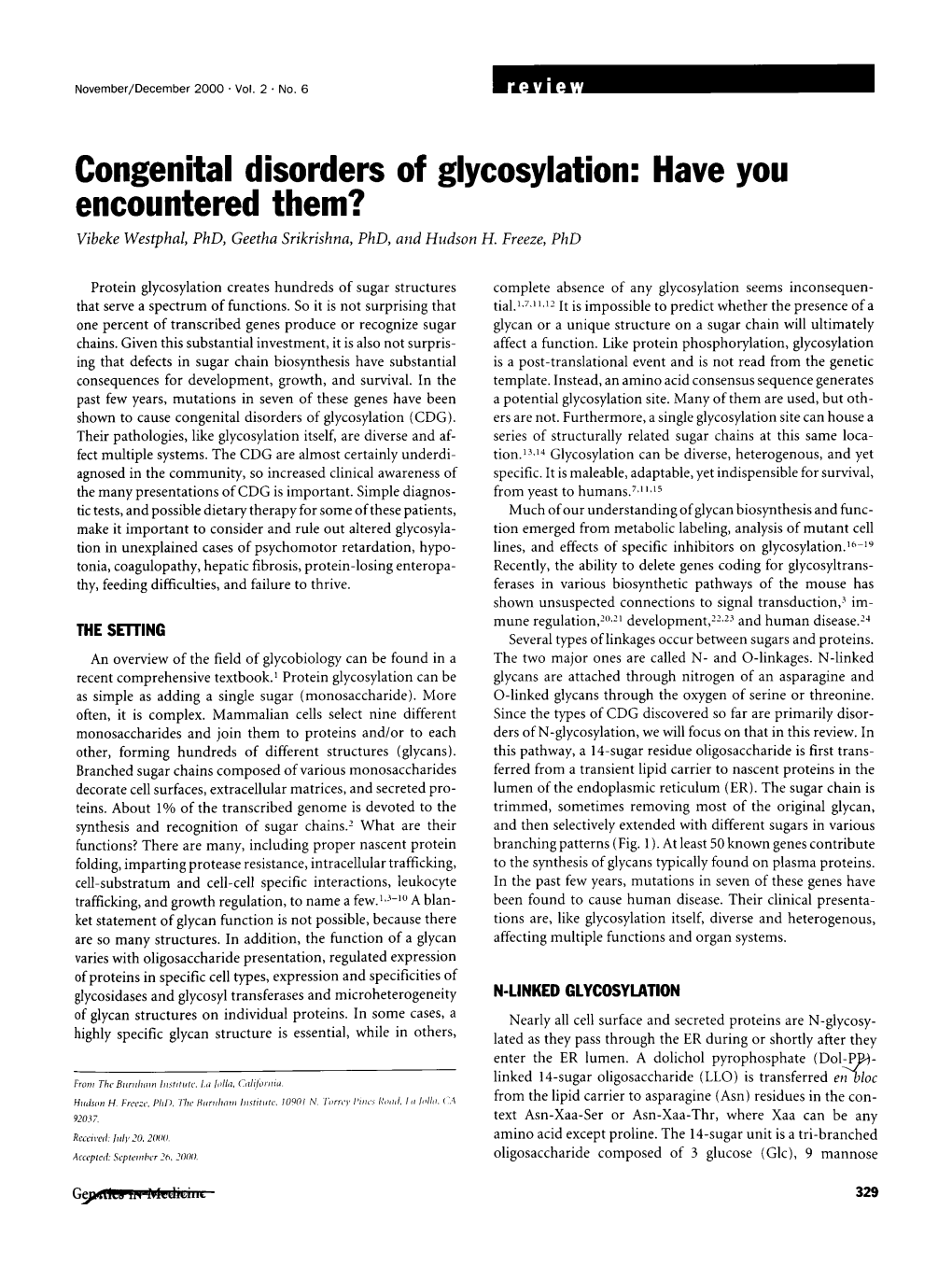 Congenital Disorders of Glycosylation: Have You Encountered Them? Vibeke Westphal, Phd, Geetha Srikrishna, Phd, and Hudson H