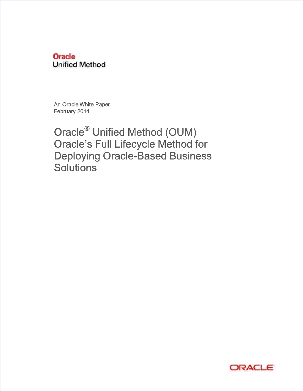 Oracle Unified Method (OUM) Oracle's Full Lifecycle Method For