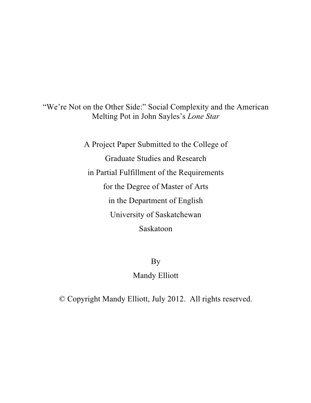 “We're Not on the Other Side:” Social Complexity and the American Melting Pot in John Sayles's Lone Star a Project Paper