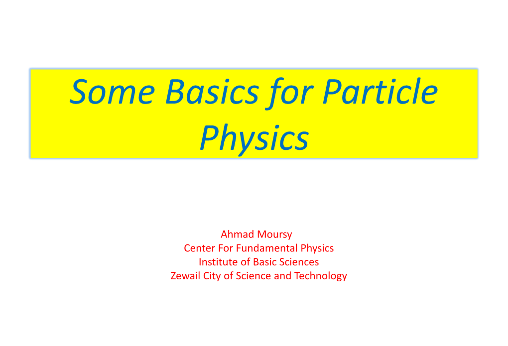 Some Basics for Particle Physics