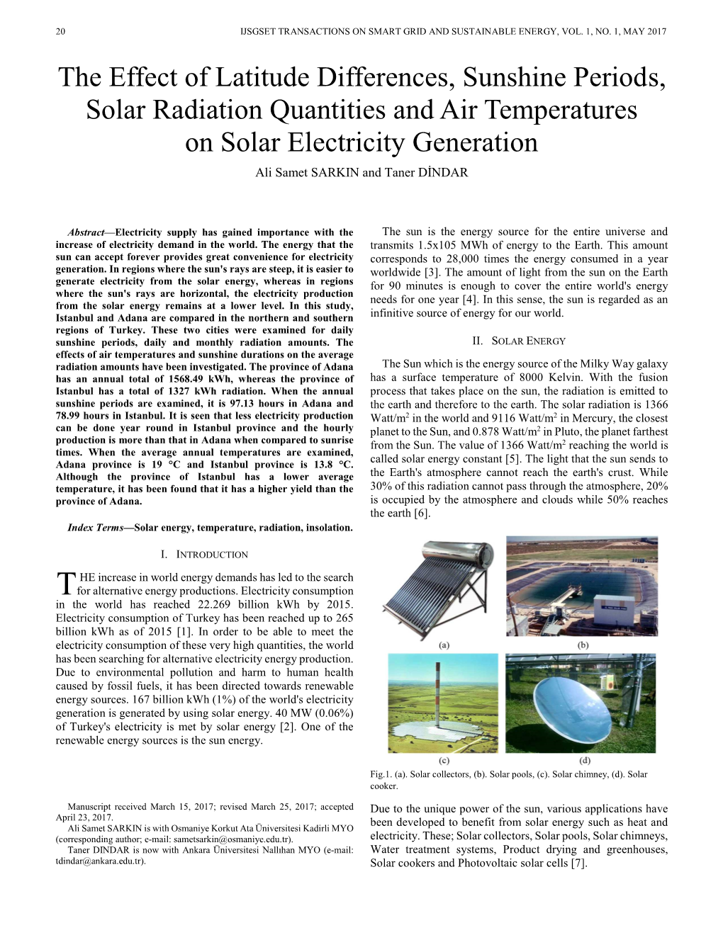 The Effect of Latitude Differences, Sunshine Periods, Solar Radiation