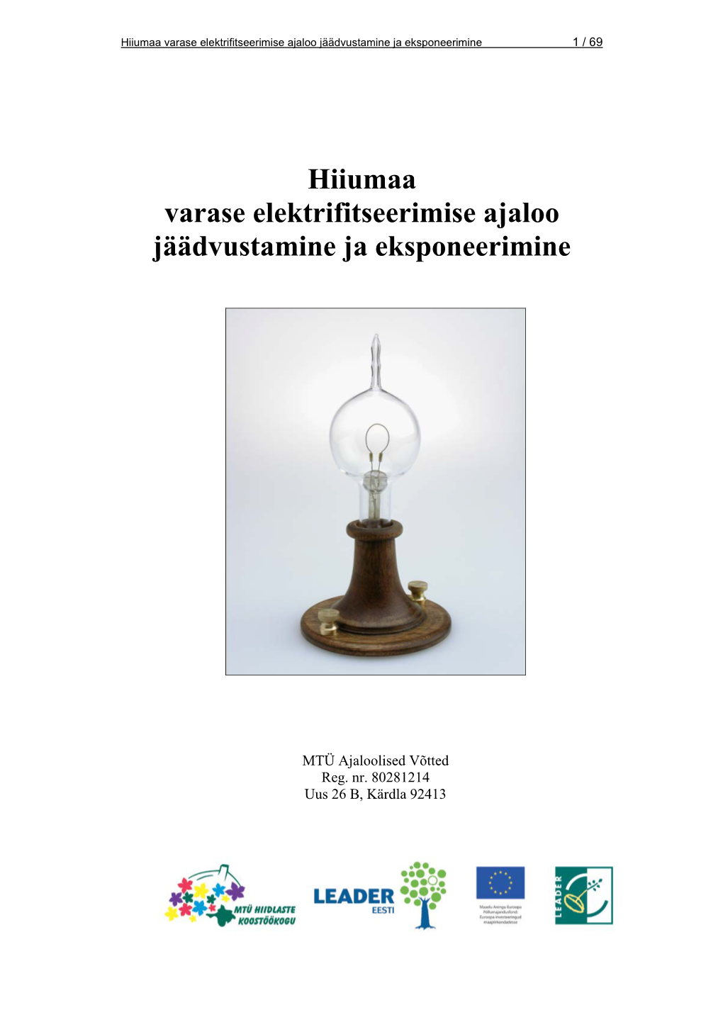 Hiiumaa Varase Elektrifitseerimise Ajaloo Jäädvustamine Ja Eksponeerimine 1 / 69