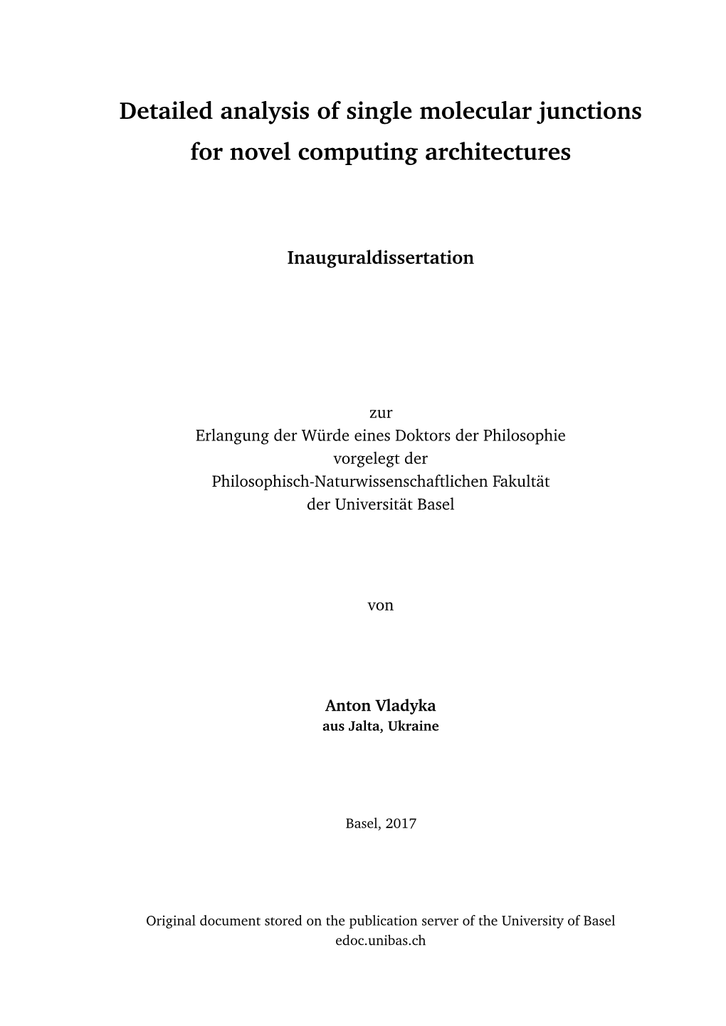 Detailed Analysis of Single Molecular Junctions for Novel Computing Architectures