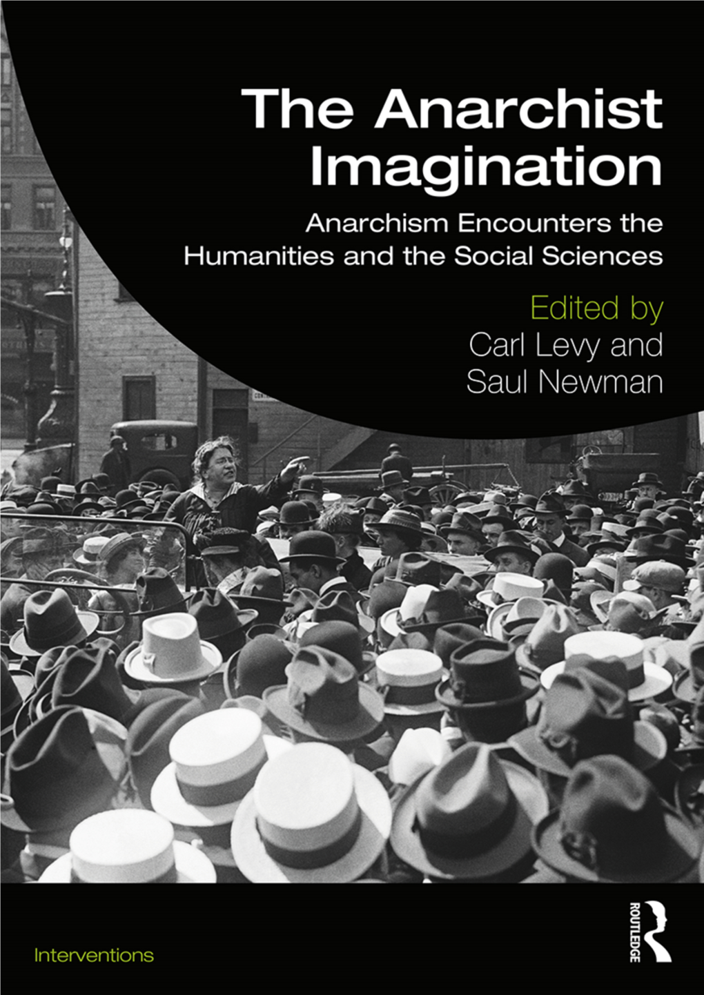 The Anarchist Imagination Is More Than a Comprehensive Introduction to Anarchist and Anarchist-Inspired Scholarship Across the Disciplines