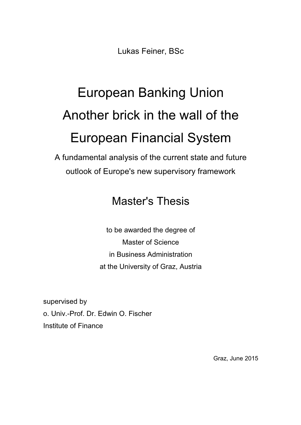 European Banking Union Another Brick in the Wall of the European Financial System