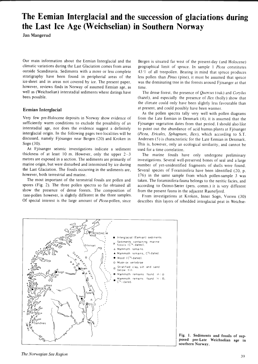 The Eemian Interglacial and the Succession of Glaciations During