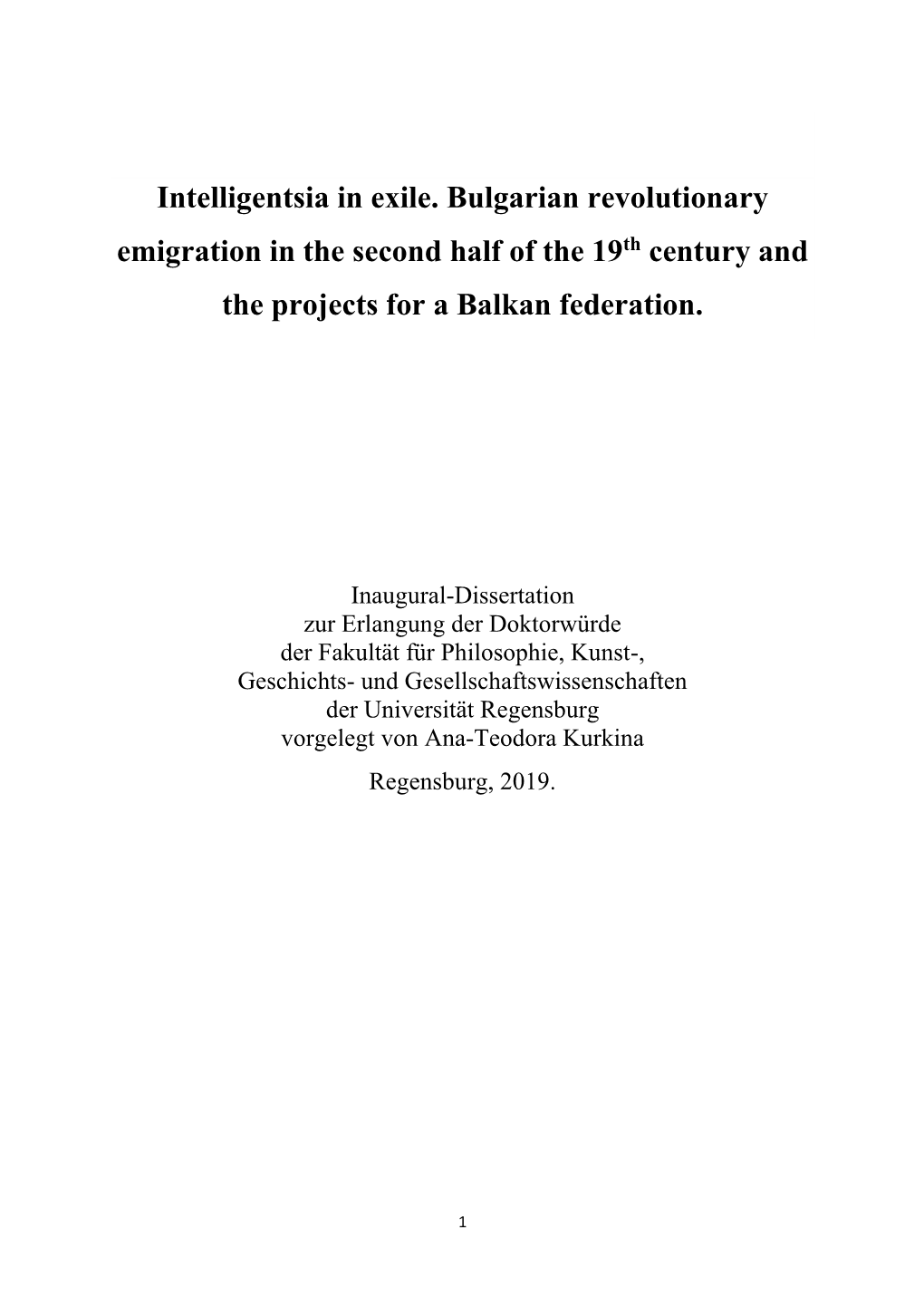 Intelligentsia in Exile. Bulgarian Revolutionary Emigration in the Second Half of the 19Th Century and the Projects for a Balkan Federation