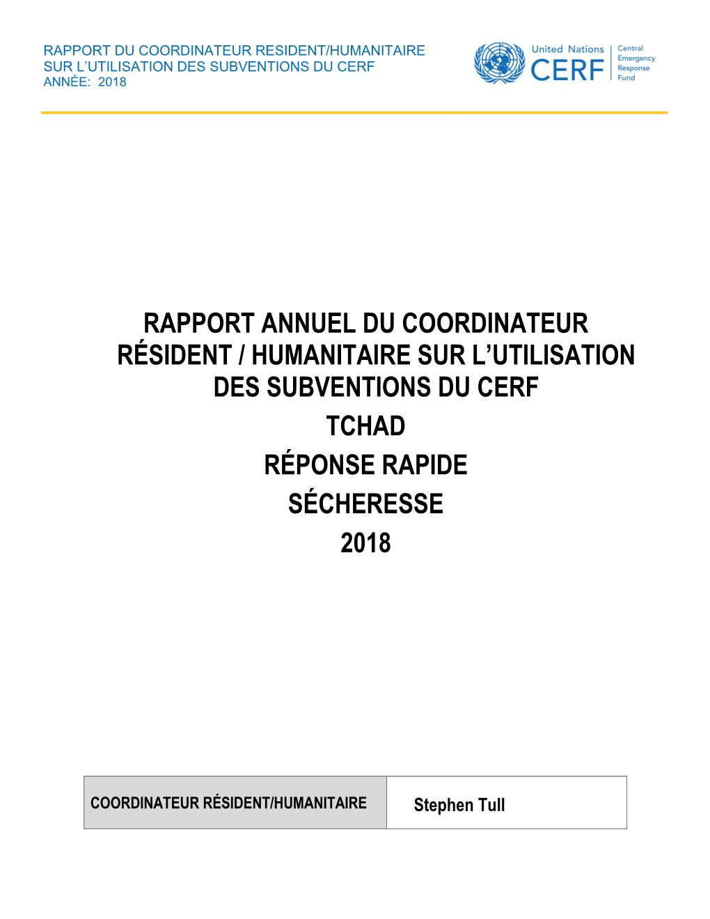 Rapport Annuel Du Coordinateur Résident / Humanitaire Sur L’Utilisation Des Subventions Du Cerf Tchad Réponse Rapide Sécheresse 2018