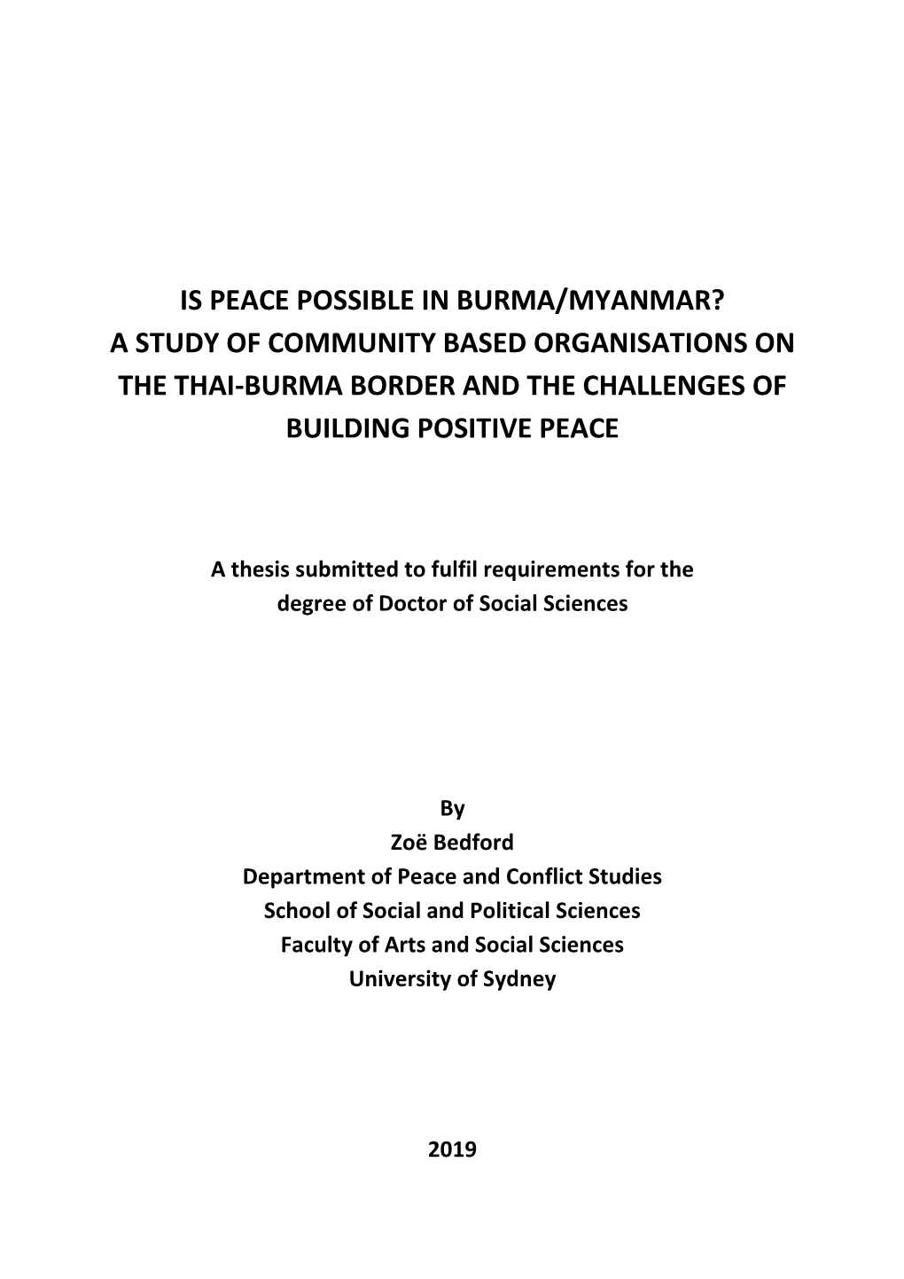 Is Peace Possible in Burma/Myanmar? a Study of Community Based Organisations on the Thai-Burma Border and the Challenges of Building Positive Peace