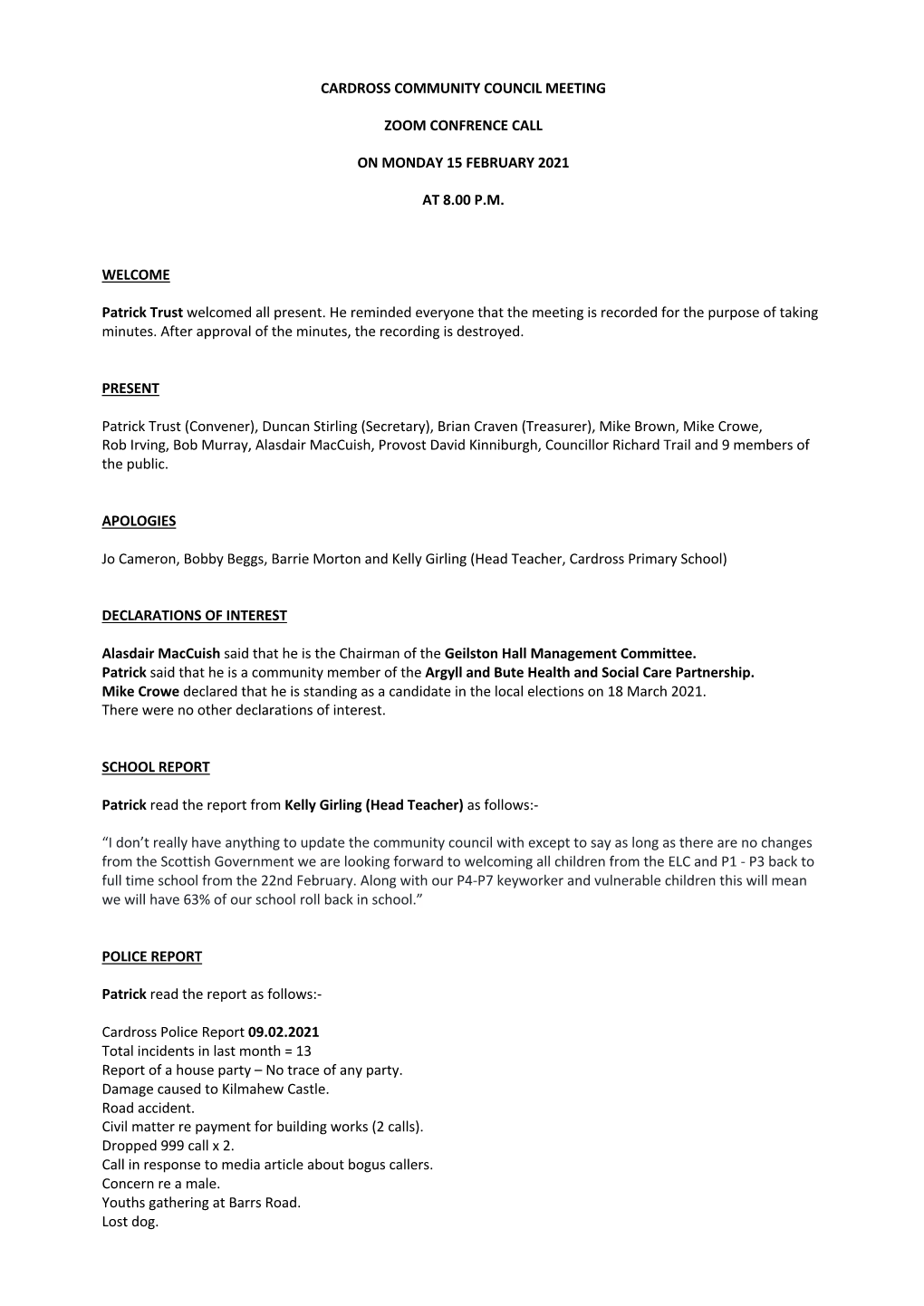 CARDROSS COMMUNITY COUNCIL MEETING ZOOM CONFRENCE CALL on MONDAY 15 FEBRUARY 2021 at 8.00 P.M. WELCOME Patrick Trust Welcomed Al