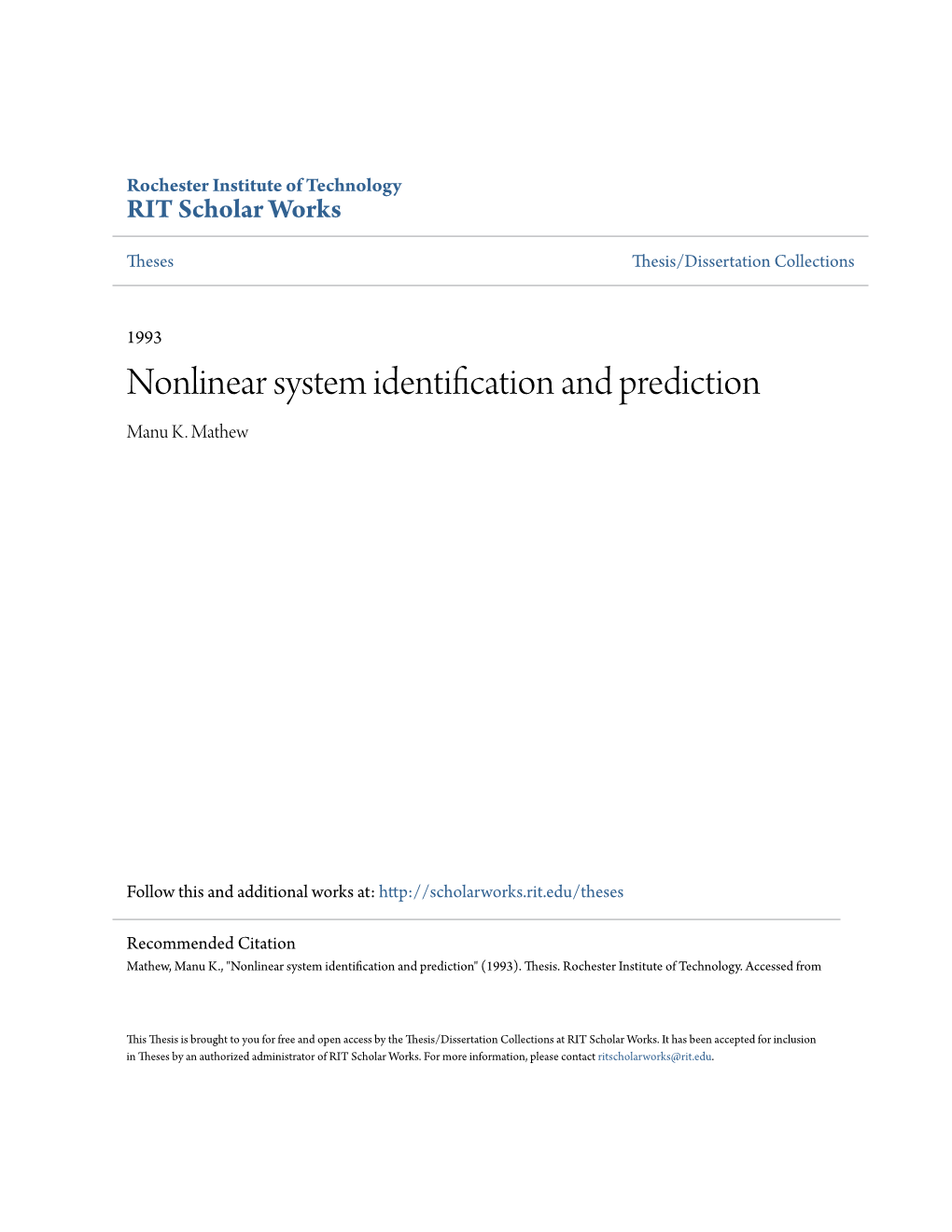 Nonlinear System Identification and Prediction Manu K
