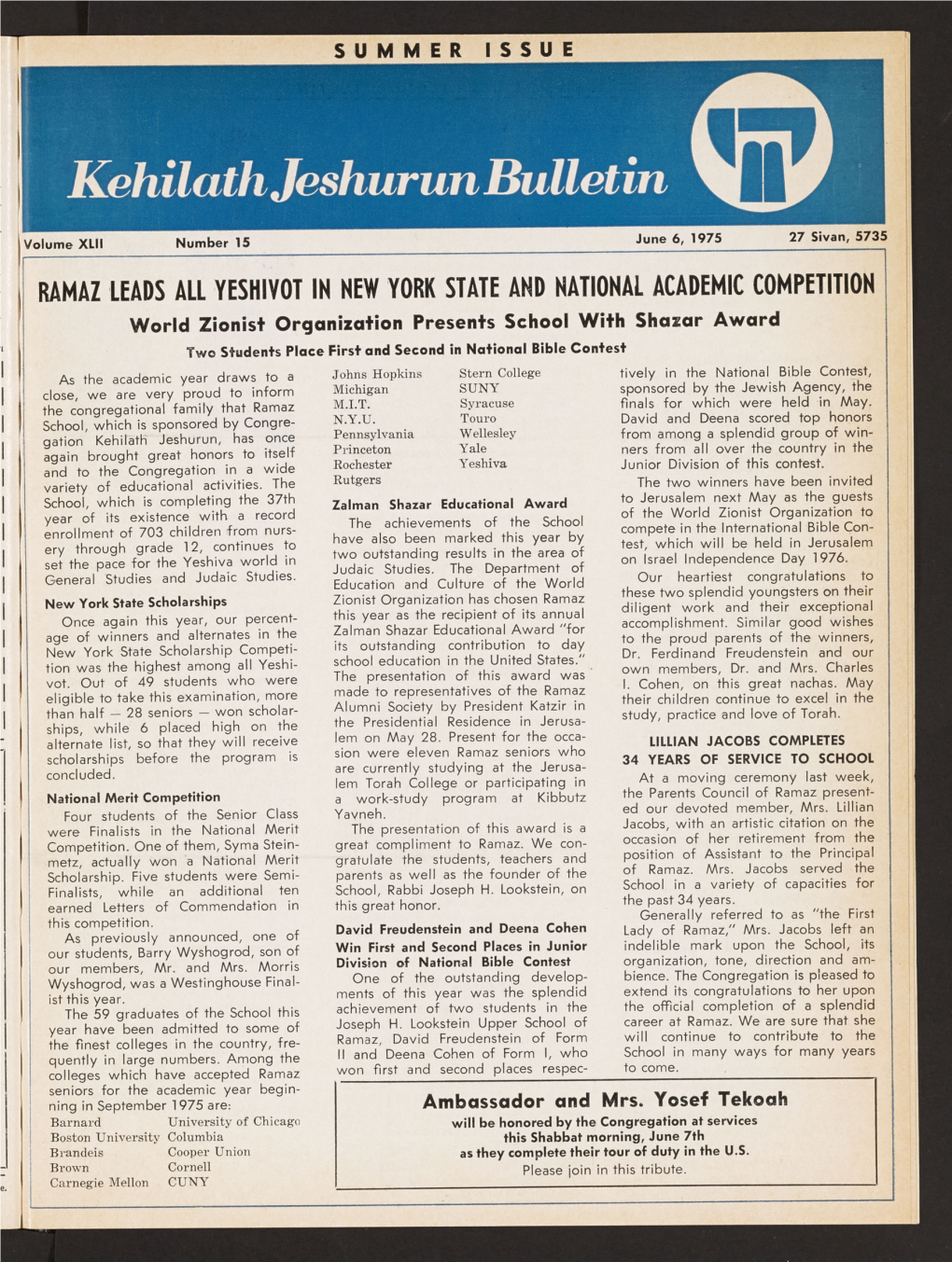 Kehilathjeshurunbulletin © 27 Sivan, 5735 Volume XLII Number 15 June 6, 1975