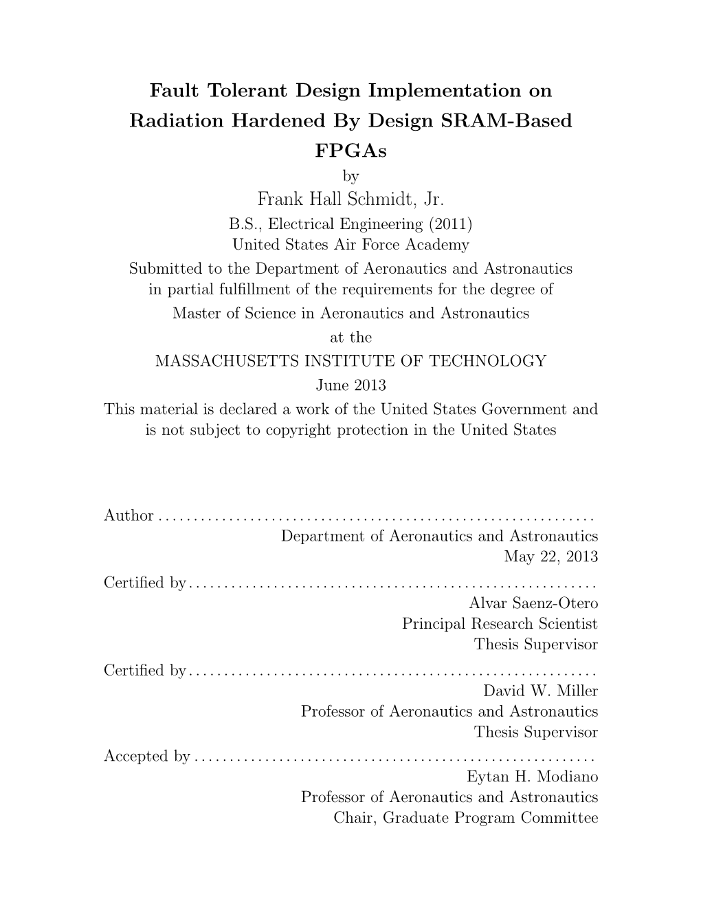 Fault Tolerant Design Implementation on Radiation Hardened by Design SRAM-Based Fpgas by Frank Hall Schmidt, Jr