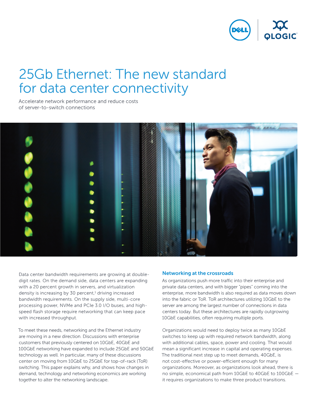 25Gb Ethernet: the New Standard for Data Center Connectivity Accelerate Network Performance and Reduce Costs of Server-To-Switch Connections